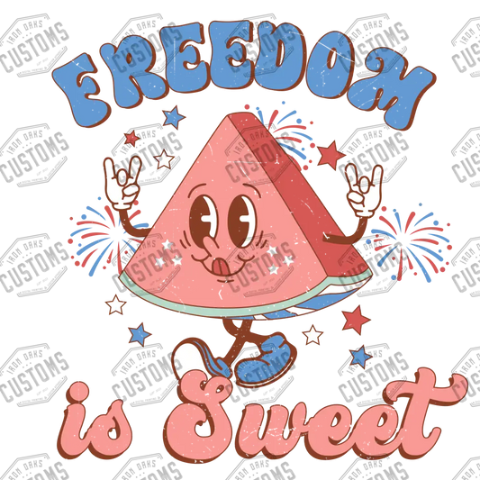 Freedom Is Sweet Watermelon Ready To Press Dtf