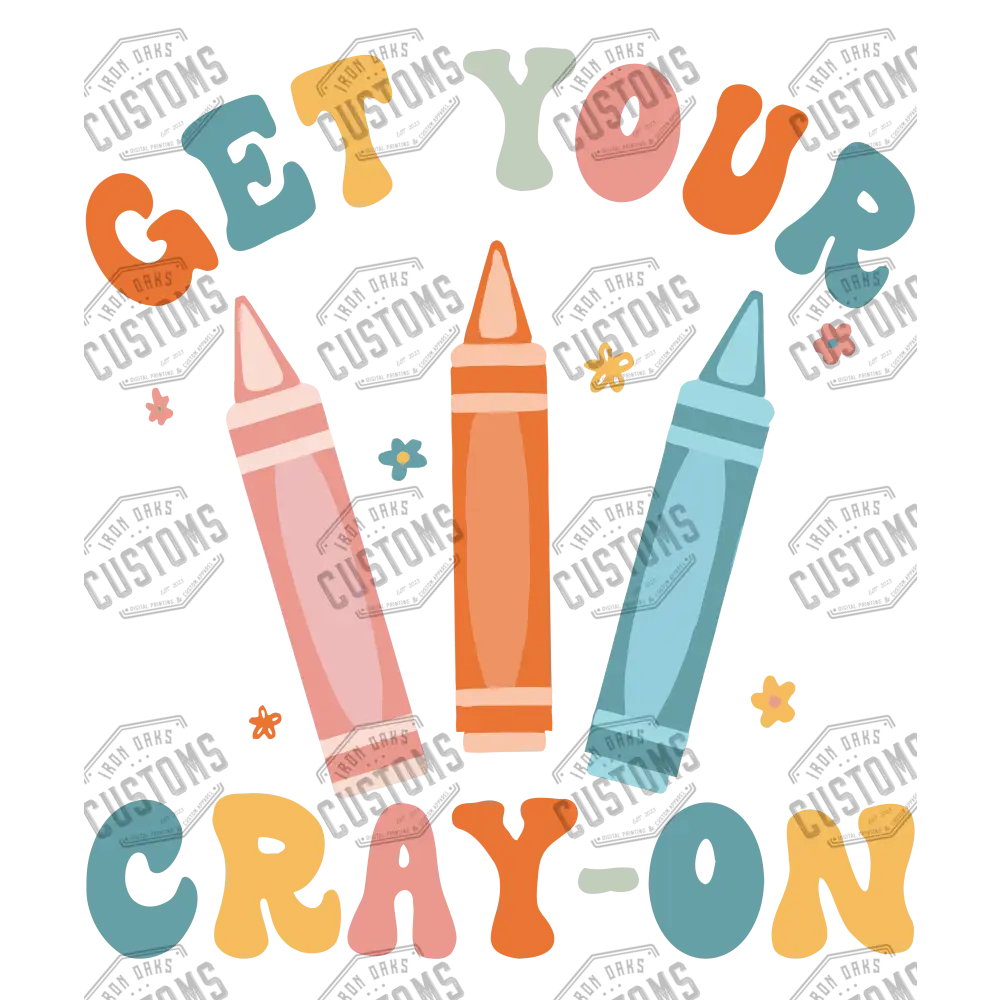 Get Your Crayon Ready To Press Dtf