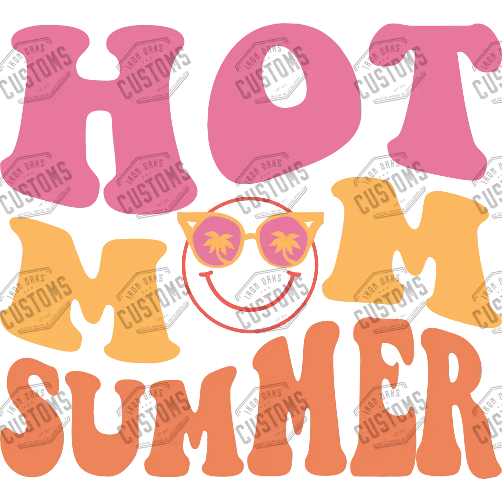 Hot Mom Summer Ready To Press Dtf