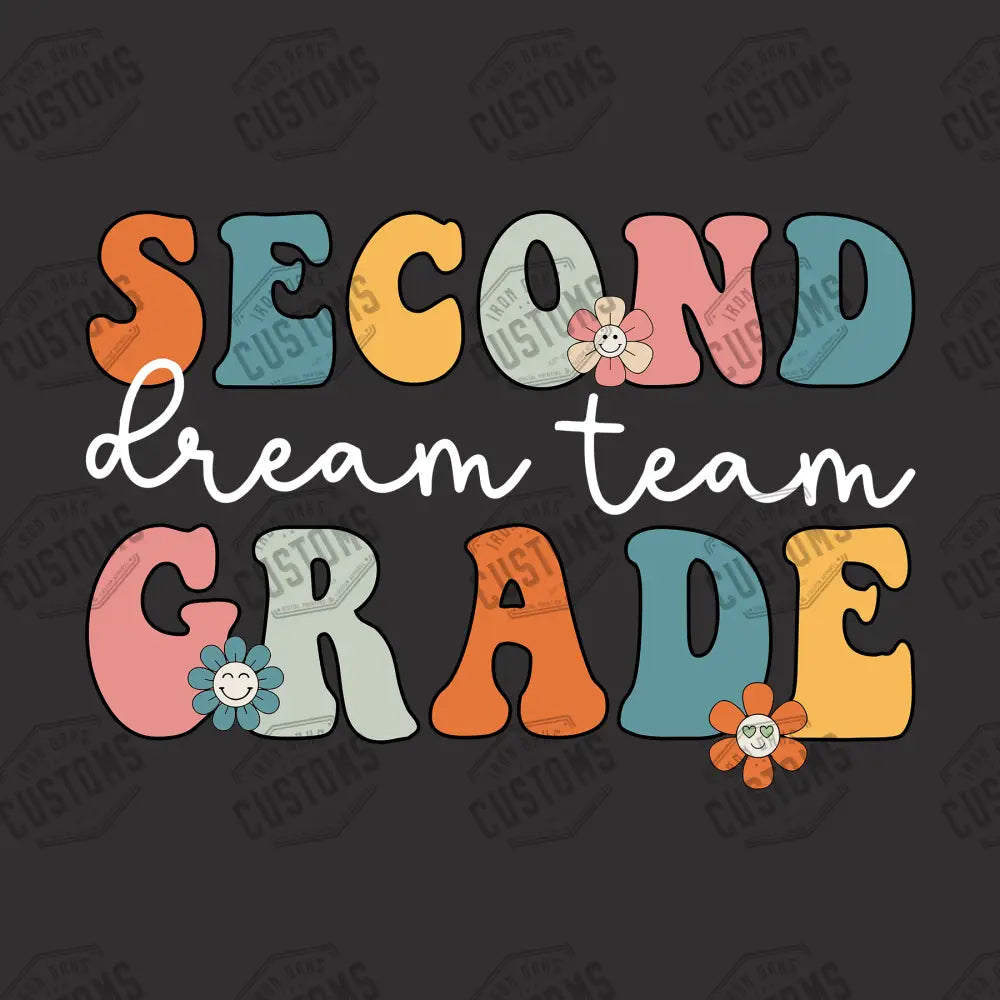 Second Grade Dream Team Ready To Press Dtf