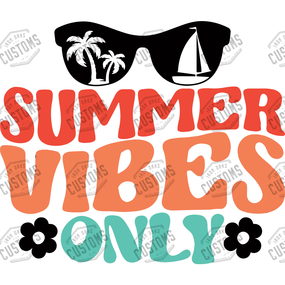 Summer Vibes Only Ready To Press Dtf